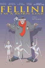 Watch Fellini: I'm a Born Liar Gomovies