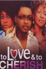 Watch To Love & To Cherish Gomovies
