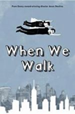 Watch When We Walk Gomovies