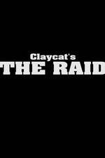 Watch Claycat's the Raid Gomovies