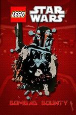 Watch Lego Star Wars: Bombad Bounty (TV Short 2010) Gomovies