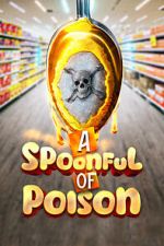 Watch Spoonful of Poison Gomovies