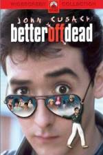 Watch Better Off Dead... Gomovies