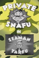 Watch Private Snafu Presents Seaman Tarfu in the Navy (Short 1946) Gomovies