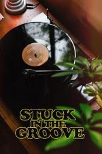 Watch Stuck in the Groove (A Vinyl Documentary) Gomovies