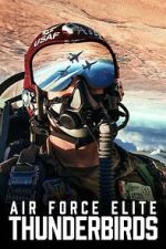Watch Air Force Elite: Thunderbirds Gomovies