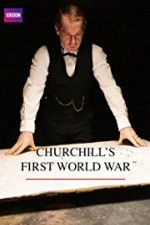 Watch Churchill\'s First World War Gomovies