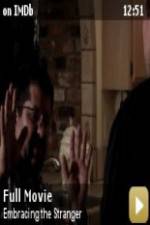Watch Embracing the Stranger Gomovies