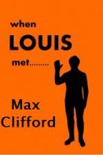 Watch When Louis Met Max Clifford Gomovies