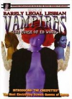 Watch Barely Legal Lesbian Vampires: The Curse of Ed Wood! Gomovies