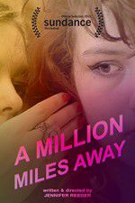 Watch A Million Miles Away Gomovies