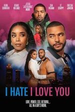 Watch I Hate I Love You Gomovies
