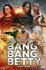 Watch Bang Bang Betty Gomovies