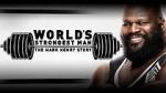 Watch WWE: World\'s Strongest Man: The Mark Henry Story Gomovies