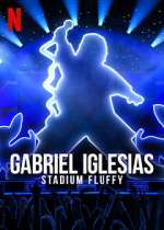Watch Gabriel Iglesias: Stadium Fluffy (TV Special 2022) Gomovies