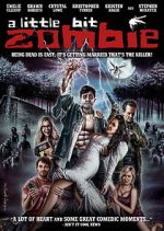 Watch A Little Bit Zombie Gomovies