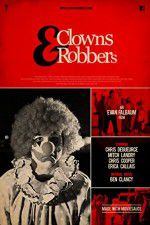 Watch Clowns & Robbers Gomovies