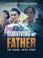 Watch Surviving My Father: The Rachel Jeffs Story Gomovies