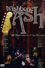 Watch Wishbone Ash: 25th Anniversary of the Marquee Gomovies