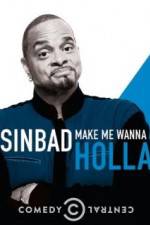 Watch Sinbad: Make Me Wanna Holla! Gomovies