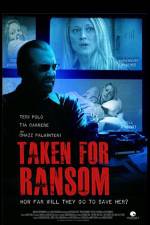 Watch Taken for Ransom Gomovies