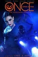Watch Once Upon a Time: The Horseman Cometh Gomovies