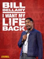 Watch Bill Bellamy: I Want My Life Back (TV Special 2022) Gomovies