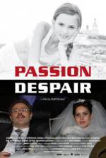 Watch Passion Despair Gomovies