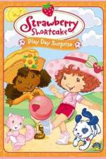 Watch Strawberry Shortcake Play Day Surprise Gomovies
