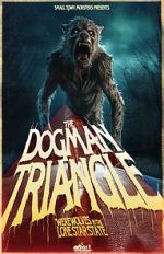 Watch The Dogman Triangle: Werewolves in the Lone Star State Gomovies