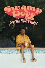Watch Swamp Dogg Gets His Pool Painted Gomovies
