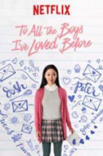 Watch To All the Boys I\'ve Loved Before Gomovies