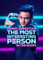 Watch Kenny Sebastian: The Most Interesting Person in the Room Gomovies