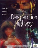 Watch Desperation Highway Gomovies