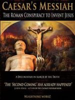 Watch Caesar\'s Messiah: The Roman Conspiracy to Invent Jesus Gomovies