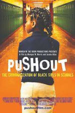 Watch Pushout: The Criminalization of Black Girls in Schools Gomovies