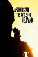 Watch Afghanistan The Battle For Helmand Gomovies