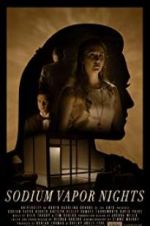 Watch Sodium Vapor Nights Gomovies