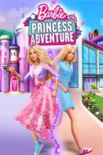Watch Barbie Princess Adventure Gomovies