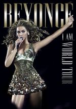 Watch Beyonc\'s I Am... World Tour Gomovies