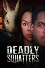 Watch Deadly Squatters Gomovies