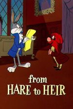 Watch From Hare to Heir (Short 1960) Gomovies