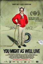 Watch You Might as Well Live Gomovies