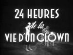 Watch 24 Hours in the Life of a Clown (Short 1946) Gomovies