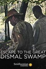 Watch Escape to the Great Dismal Swamp Gomovies