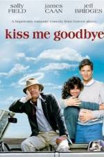 Watch Kiss Me Goodbye Gomovies
