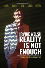 Watch Irvine Welsh: Reality Is Not Enough Gomovies
