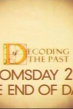 Watch Decoding the Past Doomsday 2012 - The End of Days Gomovies