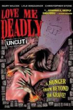 Watch Love Me Deadly Gomovies