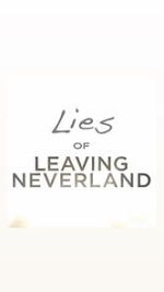 Watch Lies of Leaving Neverland (Short 2019) Gomovies